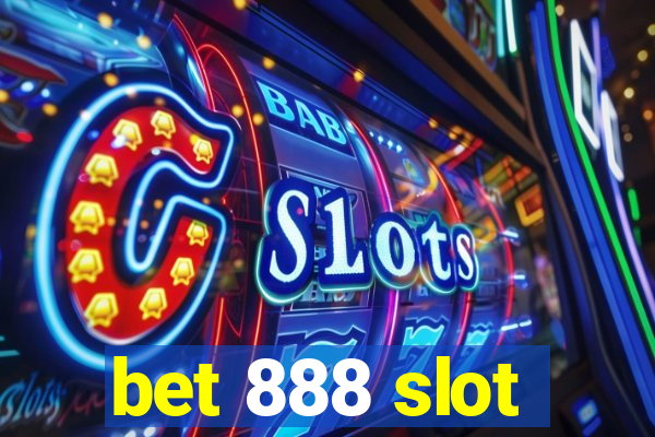 bet 888 slot