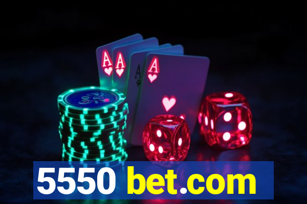 5550 bet.com