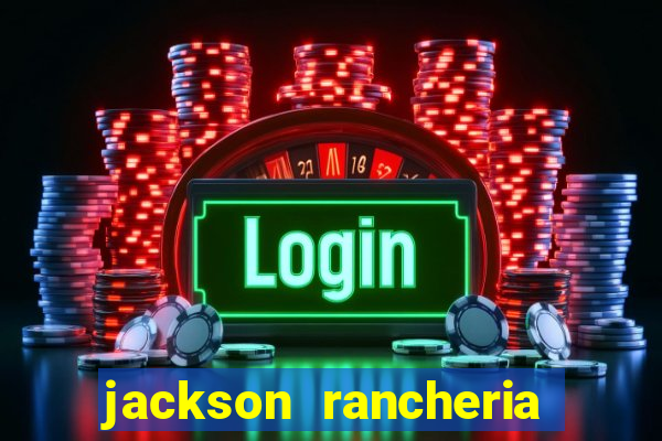 jackson rancheria casino coupons