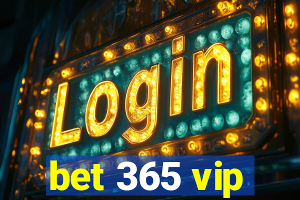 bet 365 vip