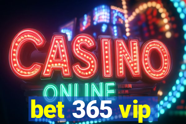 bet 365 vip