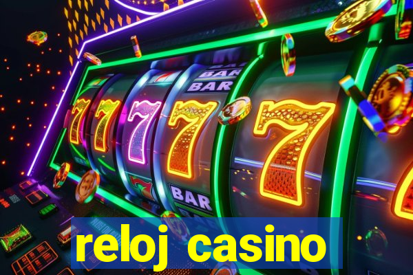 reloj casino