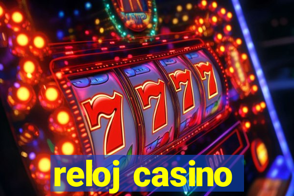 reloj casino