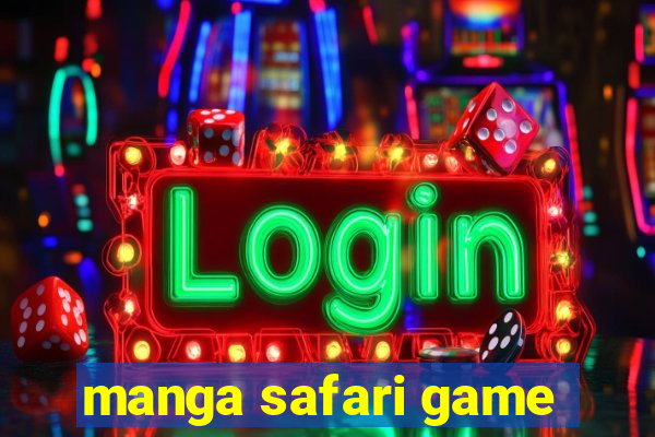 manga safari game