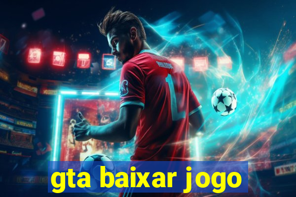 gta baixar jogo