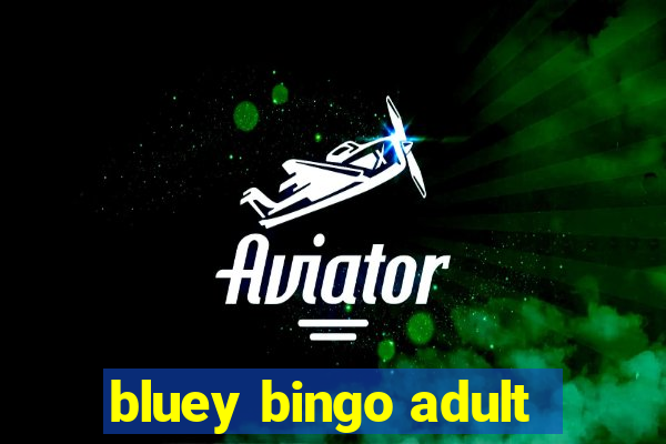 bluey bingo adult