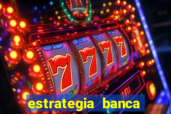 estrategia banca baixa fortune tiger