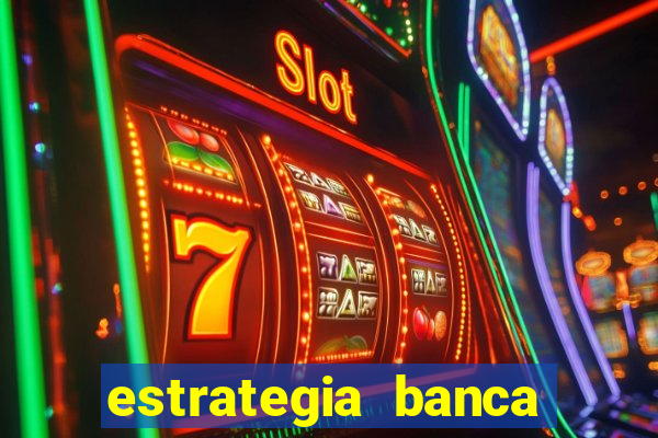 estrategia banca baixa fortune tiger