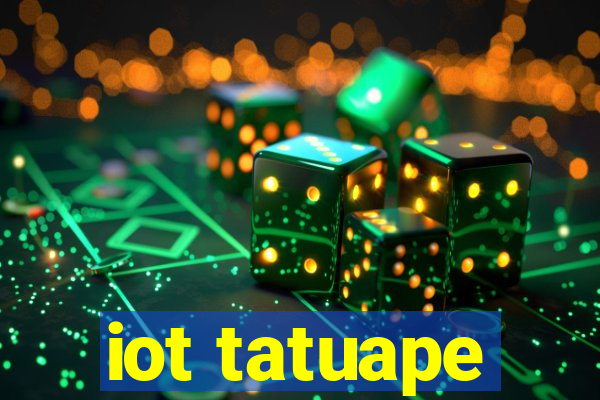 iot tatuape