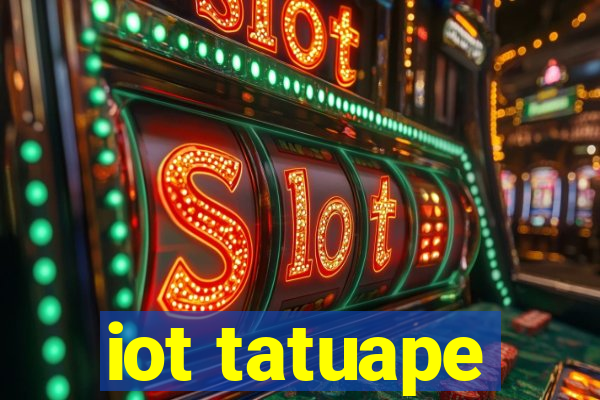 iot tatuape