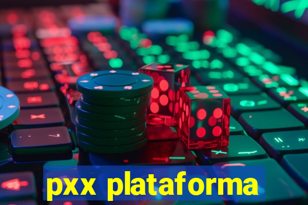 pxx plataforma