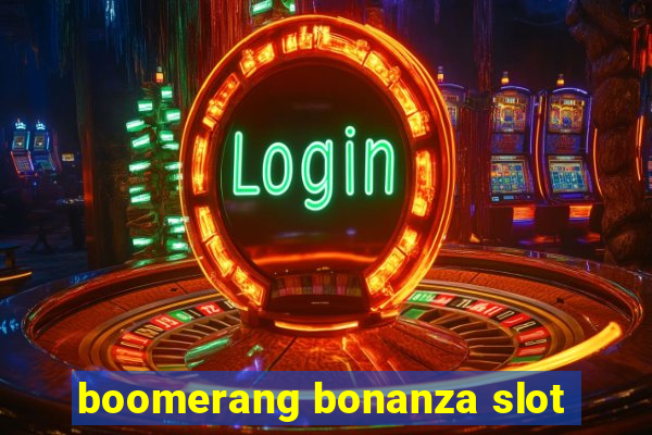 boomerang bonanza slot