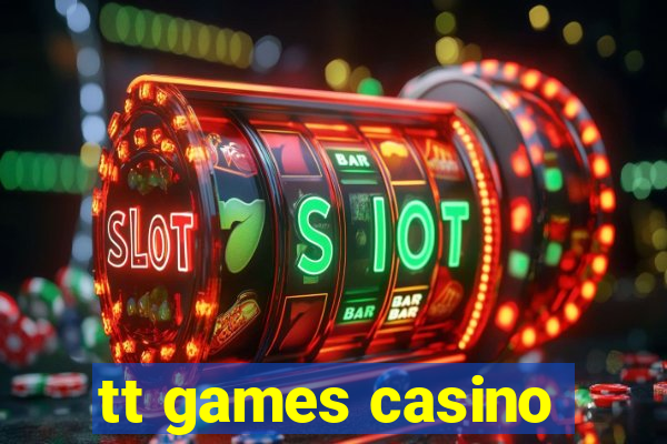 tt games casino