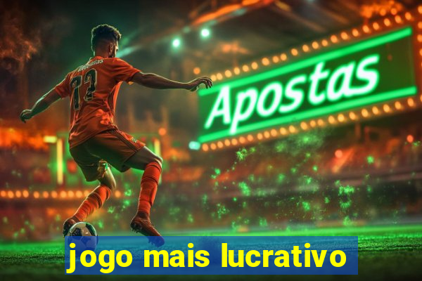 jogo mais lucrativo