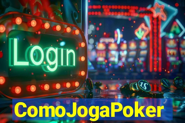 ComoJogaPoker