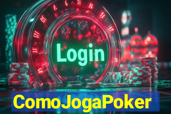 ComoJogaPoker