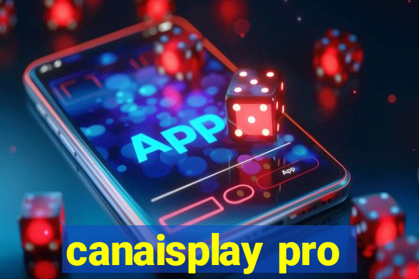 canaisplay pro