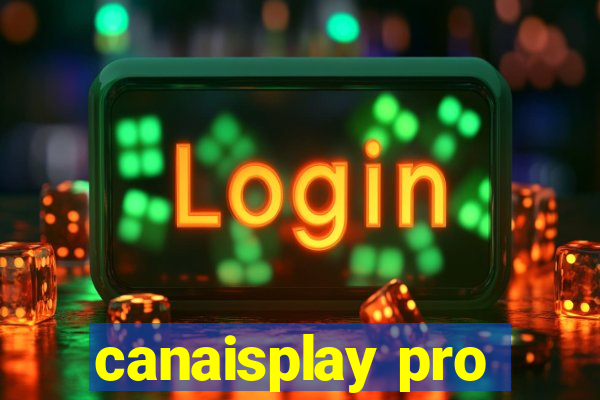 canaisplay pro