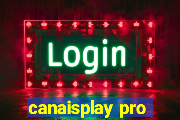 canaisplay pro