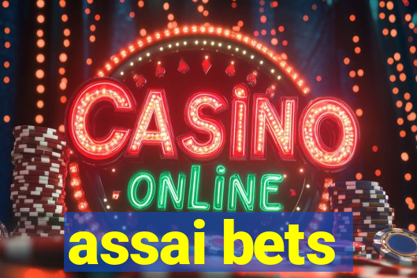 assai bets