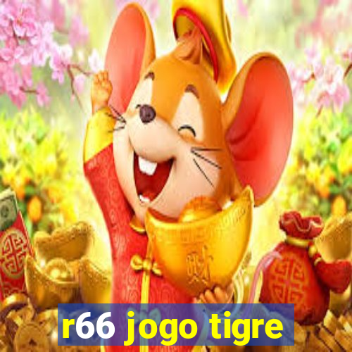 r66 jogo tigre