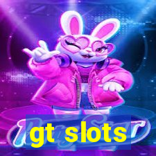 gt slots