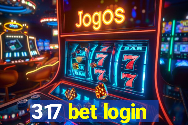 317 bet login