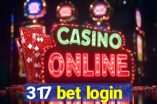 317 bet login