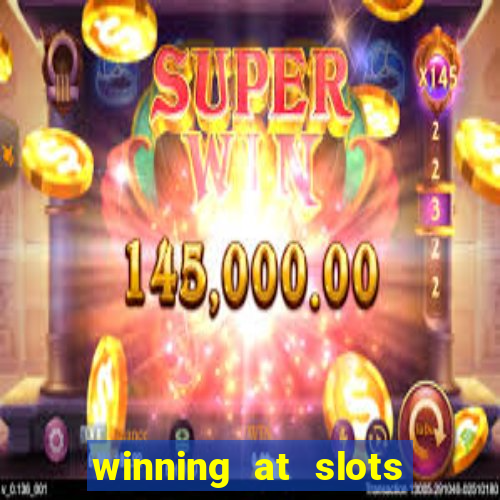 winning at slots in a casino