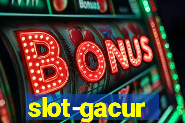 slot-gacur