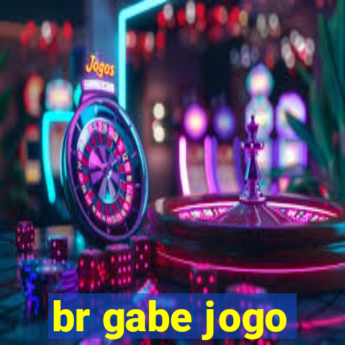 br gabe jogo