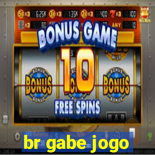 br gabe jogo