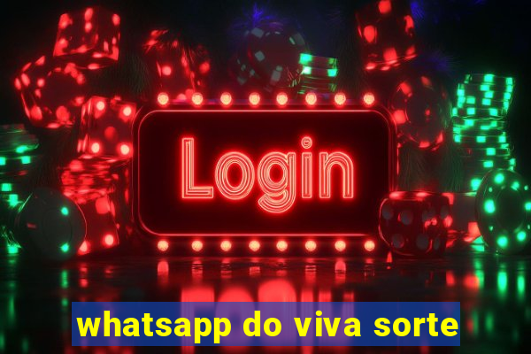 whatsapp do viva sorte