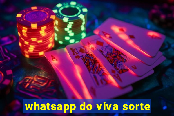 whatsapp do viva sorte