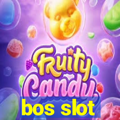 bos slot