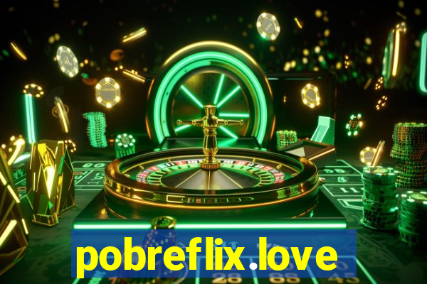 pobreflix.love