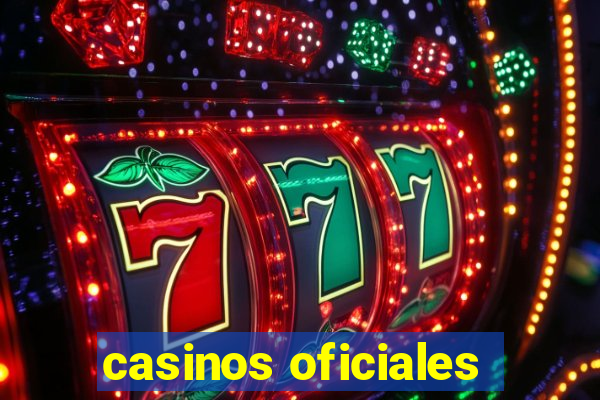 casinos oficiales