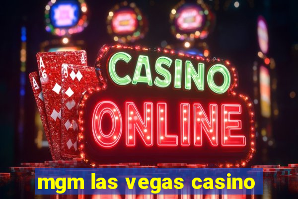 mgm las vegas casino