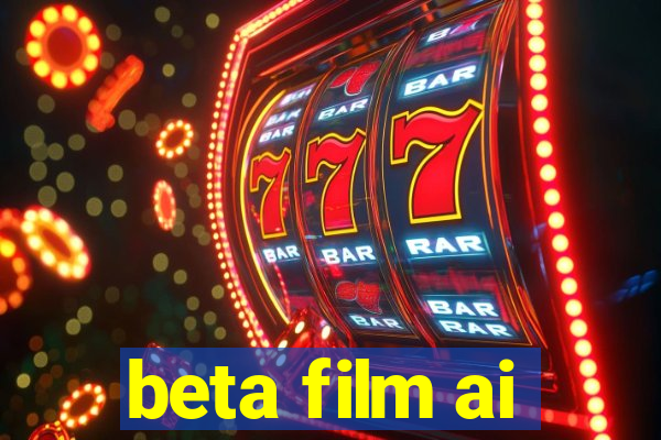 beta film ai