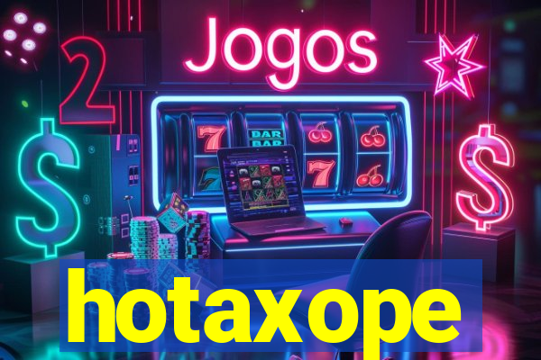 hotaxope