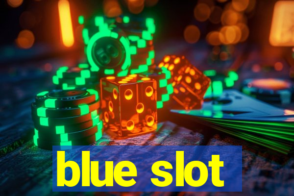 blue slot