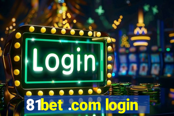 81bet .com login