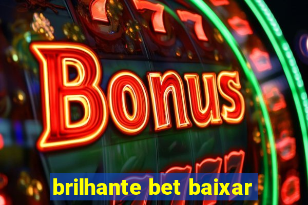 brilhante bet baixar