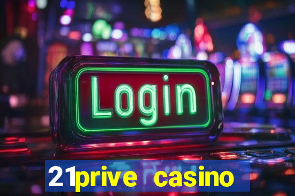 21prive casino bonus codes