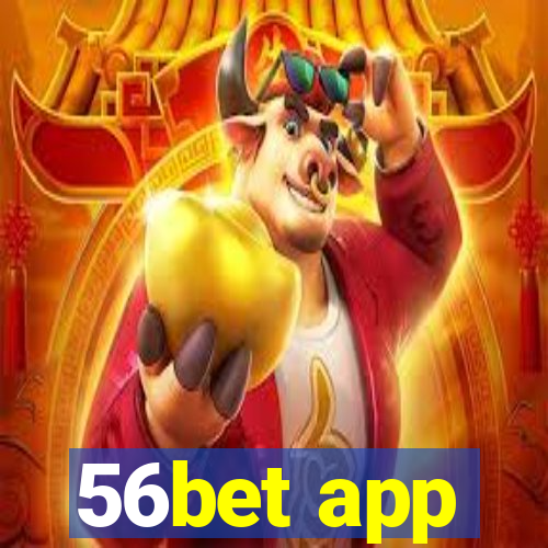 56bet app