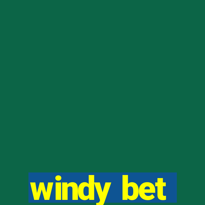 windy bet