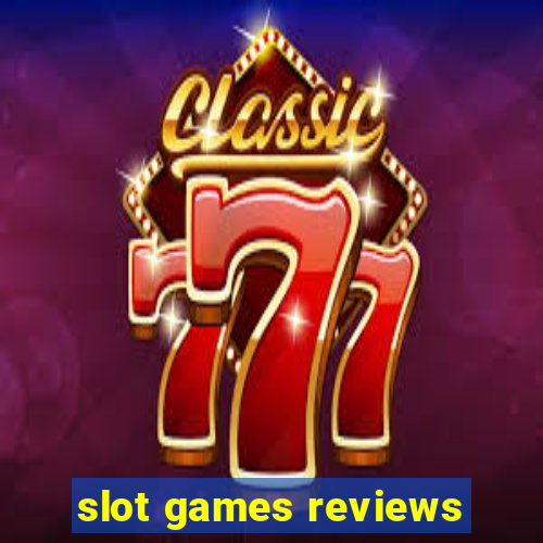 slot games reviews