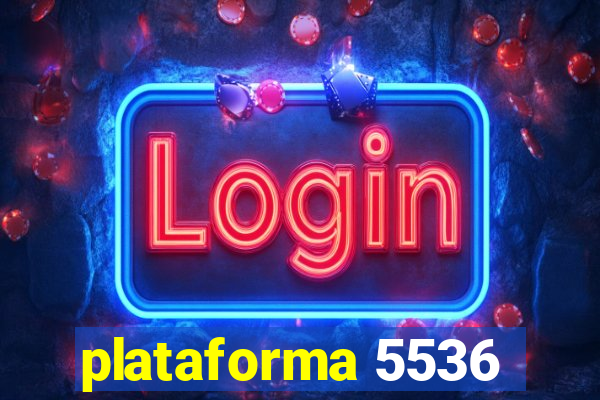 plataforma 5536