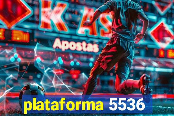 plataforma 5536