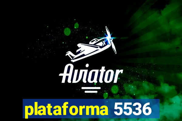 plataforma 5536